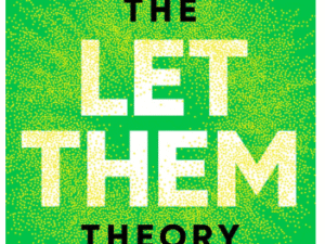 The Let Them Theory: A Life-Changing Tool That Millions of People Can't Stop Talking About – Hardcover (2024)